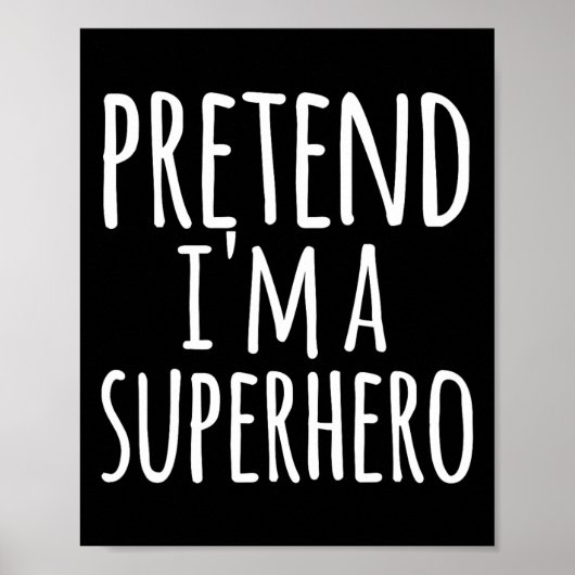 Fun Easy Lazy Halloween Pretend I'm A Superhero Co ポスター (正面)