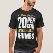 Fun Fact 20 Percent Fingers Thumbs Funny Math Tシャツ (正面)