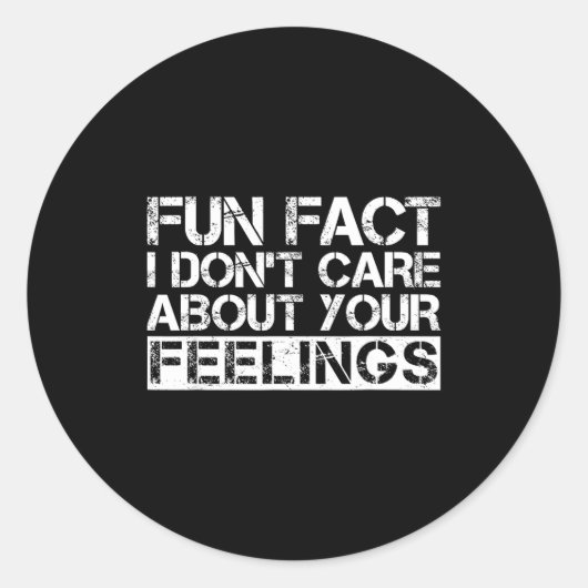Fun Fact I Don't Care About Your Feelings ラウンドシール (正面)