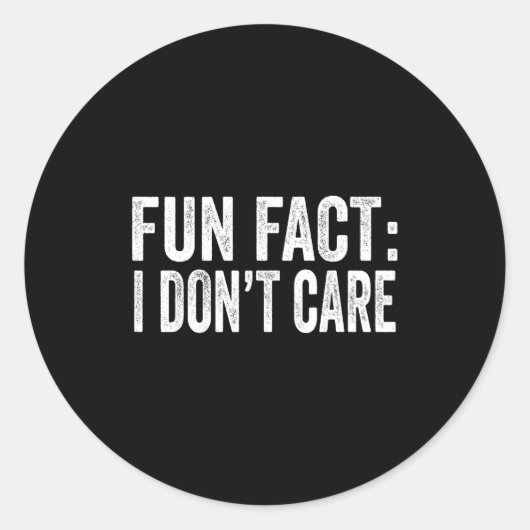Fun Fact I Don't Care Funny Men Women Sarcastic  ラウンドシール (正面)