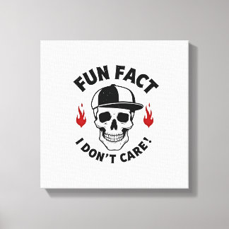 Fun Fact I Don't Care Funny Skeleton Saying (1) キャンバスプリント