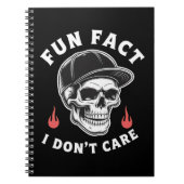 Fun Fact I Don't Care Funny Skeleton Saying Quote  ノートブック (正面)