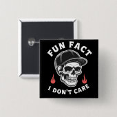 Fun Fact I Don't Care Funny Skeleton Saying Quote  缶バッジ (正面&裏面)