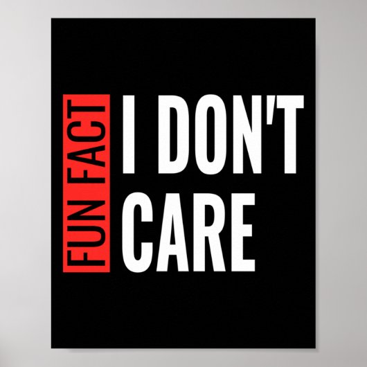 Fun Fact I Don't Care Sarcastic Saying Humorous Lo ポスター (正面)