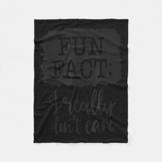 Fun Fact I Really Don’t Care, Sarcastic Quotes Fun フリースブランケット (正面)
