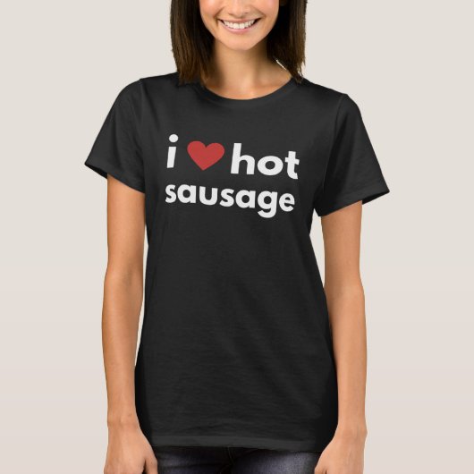 Fun Graphic I Heart Apparel-I love hot sausage Tシャツ (正面)