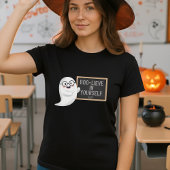 Fun Halloween Ghost BOO‑LIEVE in Yourself Teacher  Tシャツ