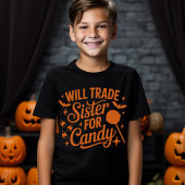 "Fun Halloween Gift - Will Trade Sister for Candy Tシャツ
