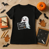 Fun Halloween Teacher BOO-LIEVE in Yourself Ghost  Tシャツ