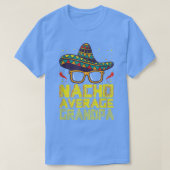 Fun Hilarious Humor Funny Saying Nacho Average Gra Tシャツ (デザイン正面)