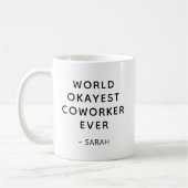 Fun Humor World Okayest Coworker Modern Script コーヒーマグカップ (左)