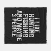 Fun I Like Hunting Fishing Maybe 3 People Distress フリースブランケット (正面(横))