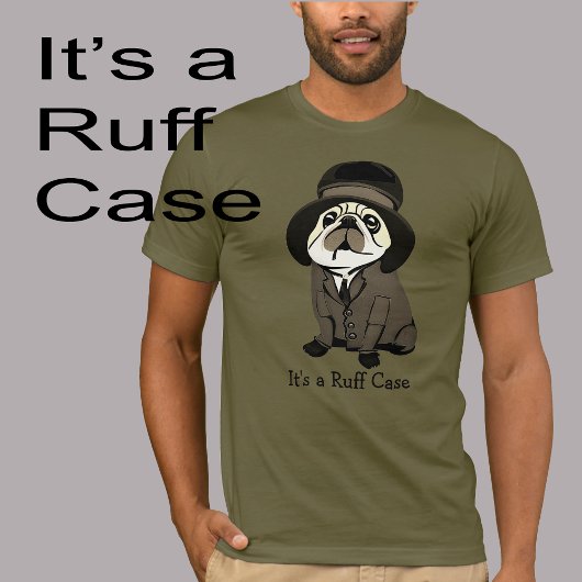 Fun It's a Ruff Case Green Pug Dog Sherlock Holmes Tシャツ