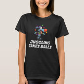 Fun juggling takes balls tシャツ (正面)