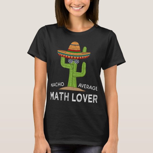 Fun Mathematics Humor Saying Funny Math Lover Tシャツ (正面)