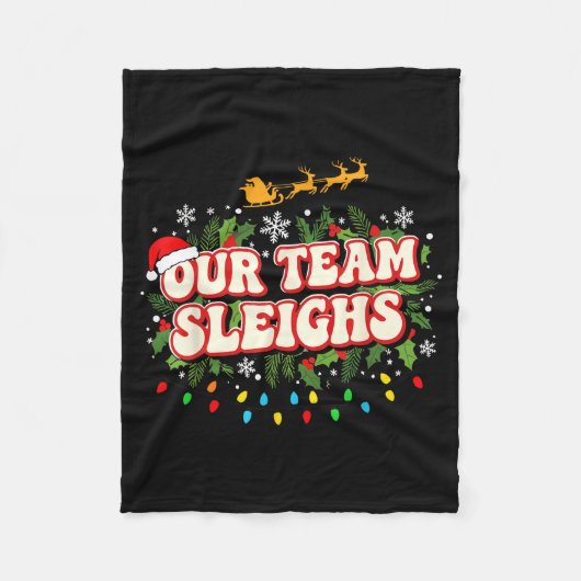 Fun Our Team Sleighs Christmas Shirts, Festive Off フリースブランケット (正面)