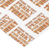 Fun PERKY FOR SOME TURKEY Happy Thanksgiving テーブルクロス (アングル)