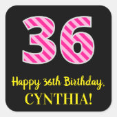 Fun Pink Stripes “36”: Happy 36th Birthday + Name スクエアシール (正面)
