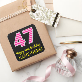 Fun Pink Stripes “47”: Happy 47th Birthday + Name スクエアシール