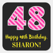 Fun Pink Stripes “48”: Happy 48th Birthday + Name スクエアシール (正面)