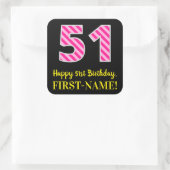 Fun Pink Stripes “51”: Happy 51st Birthday + Name スクエアシール (バッグ)