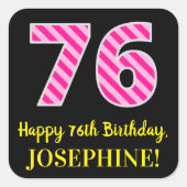 Fun Pink Stripes “76”: Happy 76th Birthday + Name スクエアシール (正面)