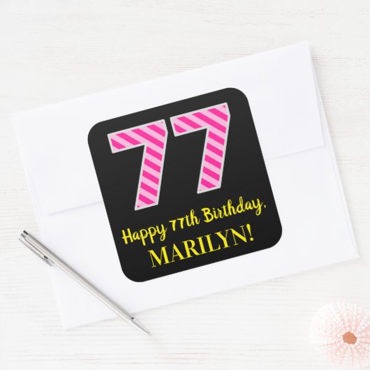Fun Pink Stripes “77”: Happy 77th Birthday + Name スクエアシール (封筒)