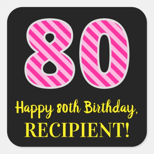 Fun Pink Stripes “80”: Happy 80th Birthday + Name スクエアシール (正面)