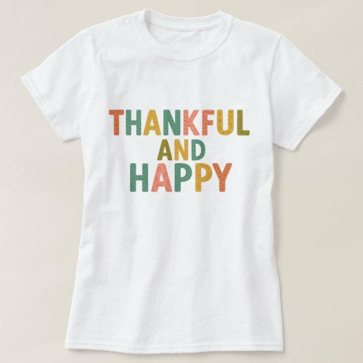 Fun Retro Colorful Pattern Thankful and Happy Tシャツ (デザイン正面)