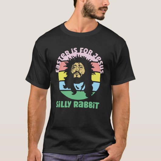 Fun Retro Easter Is For Jesus Silly Rabbit  1 Tシャツ (正面)