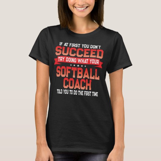 Fun Softball Team Coach Saying Funny Coaches Quote Tシャツ (正面)
