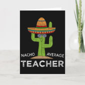 Fun Teacher Appreciation Humor Funny Nacho Average カード (正面)