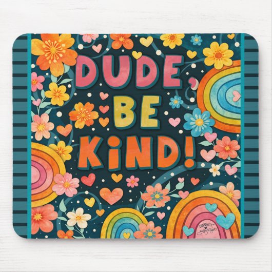 Fun Unique Rainbow Dude Be Kind Trendy Kindness マウスパッド (正面)