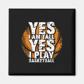 Fun Yes I Am Tall I Play Bysketbyll Hoops Player マグネット (正面)