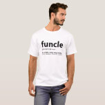 Funcle - Gift Funny叔父さんDefinition叔父さんのTシャツ Tシャツ<br><div class="desc">このFuncle定義ティーは姪および甥と冗談を言うのを好むそのおもしろいな叔父さんのために素晴らしいです。 家族の夕食の間に冗談を割ることを止めることができないそのユーモアのあるな叔父さんに素晴らしいギフトを作ります。 Funcleはパパのfunner版です!

叔父さんであることをまたはそれにクリスマスのギフトかバースデー・プレゼントをすることを約ある友人か家族にギフトとしてこれを購入して下さい。</div>