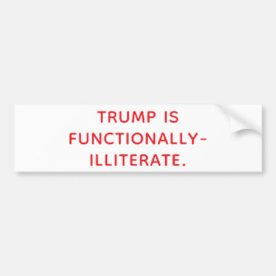 FUNCTIONALLY-ILLITERATE TRUMP Hankamer Artjunkhaus バンパーステッカー