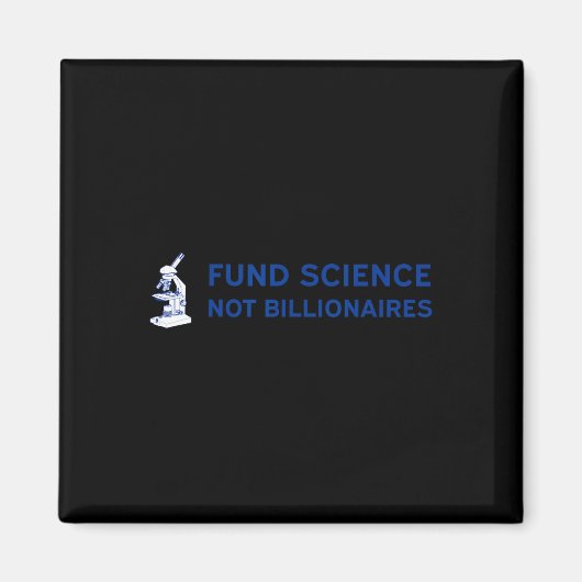 Fund Science, Not Billionaires - Support The Nih A マグネット (正面)