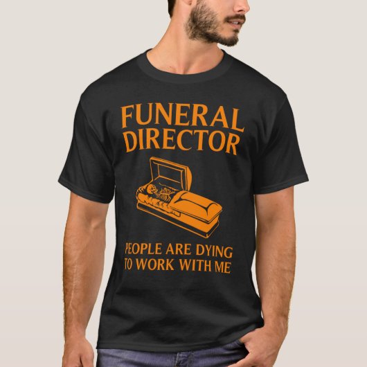 Funeral Director  Cool Mortician Mortuary Worker Tシャツ (正面)