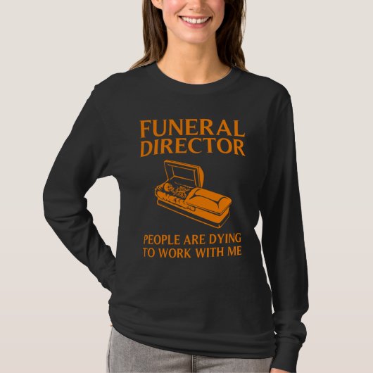 Funeral Director  Cool Mortician Mortuary Worker Tシャツ (正面)