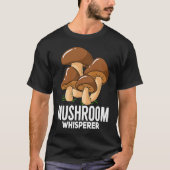 Fungi Mushroom  For Hunting Mycologist Tシャツ (正面)