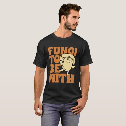 Fungi To Be With Mushroom Hunting Morel Hunter For Tシャツ (正面フル)