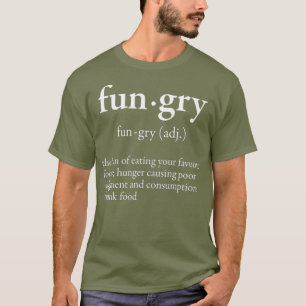 Fungry Not Hangryおもしろいグルメ辞書語 Tシャツ