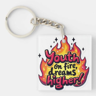 Funky motivational quote youth on fire dream highe キーホルダー