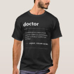 funny博士のジョブ定義のギフト tシャツ<br><div class="desc">このおもしろいな医者辞書定義ギフトに不審な知識のそれらによって提供される信頼できないデータに基づいて当て推量を明確にする個人を示す引用文があります。</div>