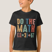 Funny 100 Days School Math Equation Do The Math 10 Tシャツ (正面)