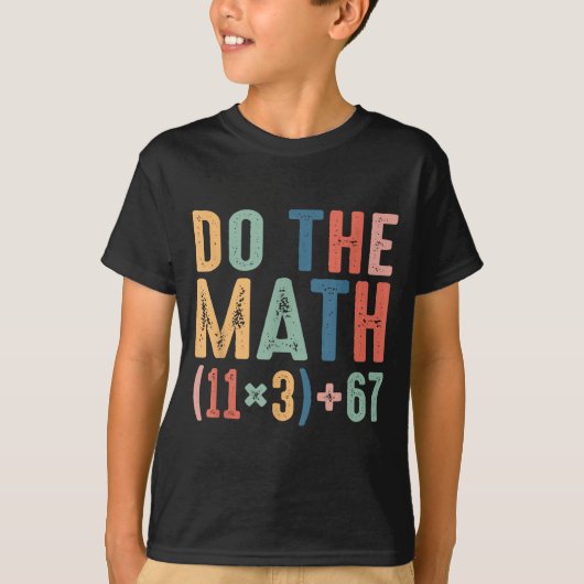 Funny 100 Days School Math Equation Do The Math 10 Tシャツ (正面)