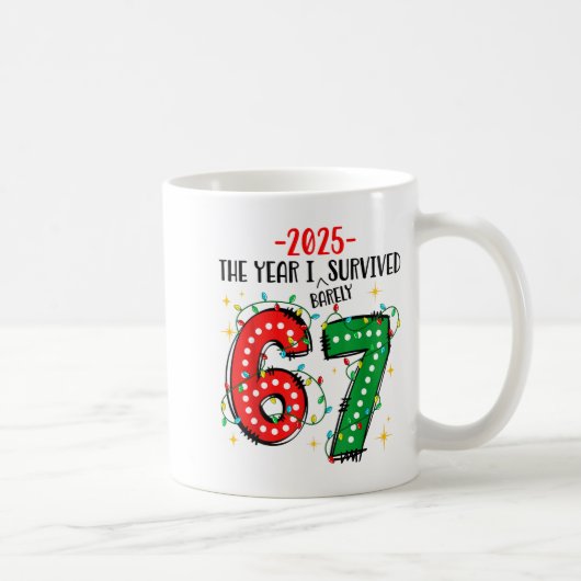 Funny 2025 The Year I Survived Barely 67 Christmas コーヒーマグカップ (右)