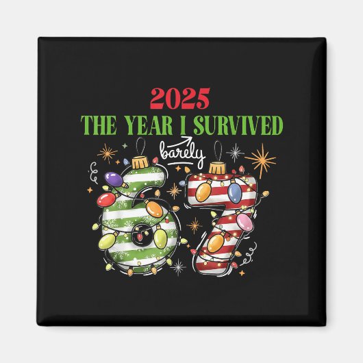 Funny 2025 The Year I Survived Barely 67 Christmas マグネット (正面)