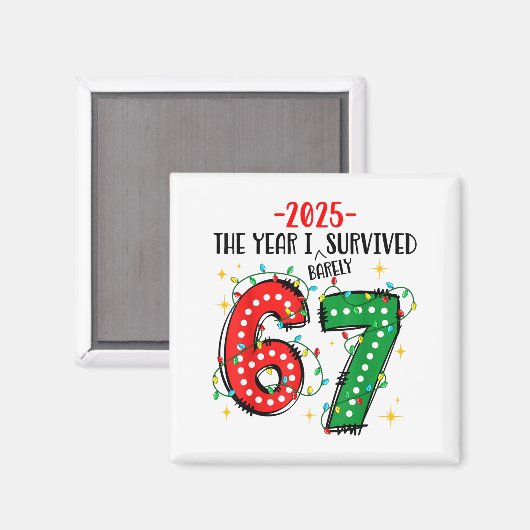 Funny 2025 The Year I Survived Barely 67 Christmas マグネット (正面/裏面)