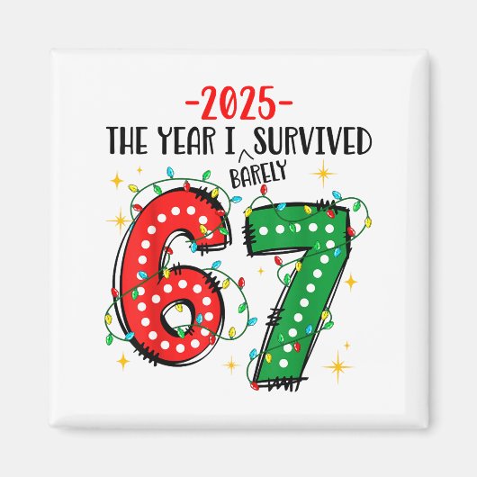 Funny 2025 The Year I Survived Barely 67 Christmas マグネット (正面)